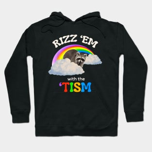 Funny Autism Rizz Em With The Tism Meme Autistic Racoon Hoodie